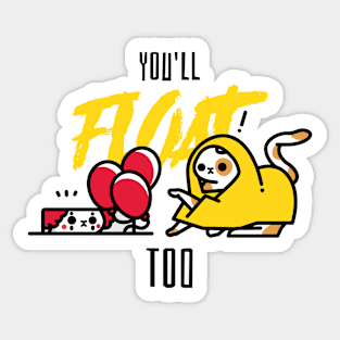 You'll Float Too Sticker